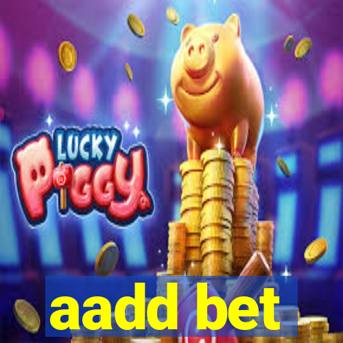 aadd bet