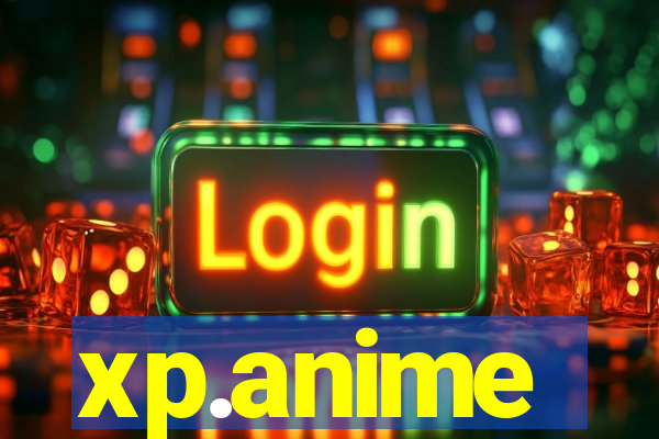 xp.anime