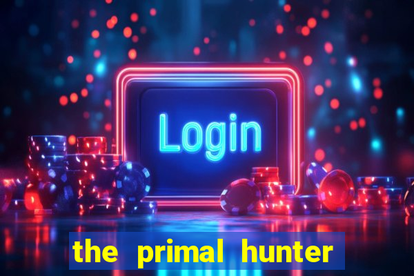 the primal hunter pt br