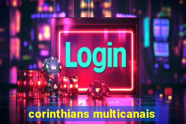 corinthians multicanais