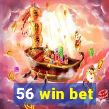 56 win bet