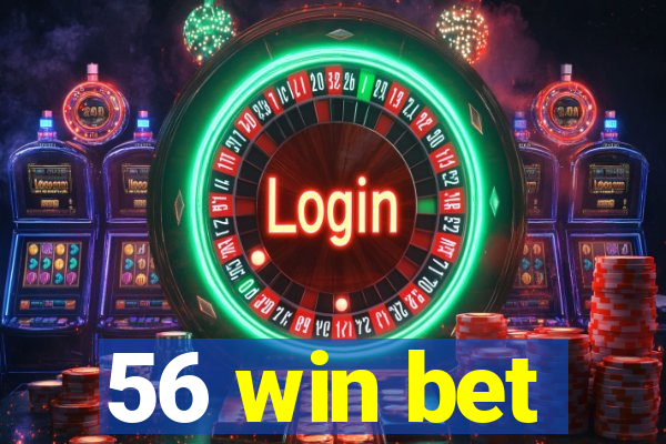 56 win bet