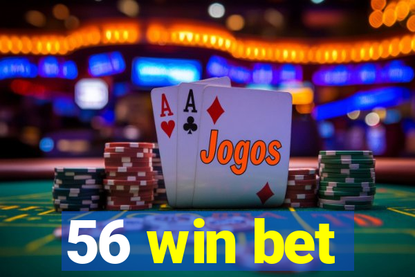 56 win bet