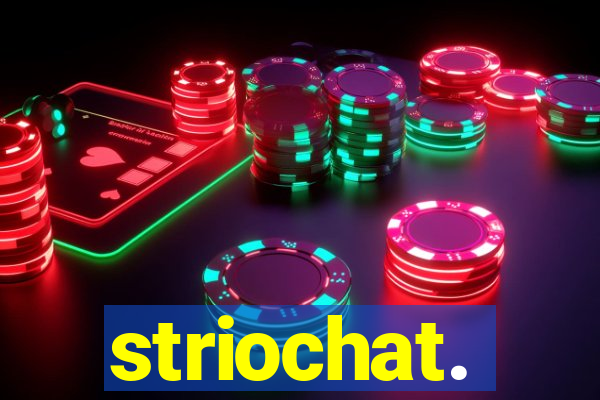 striochat.