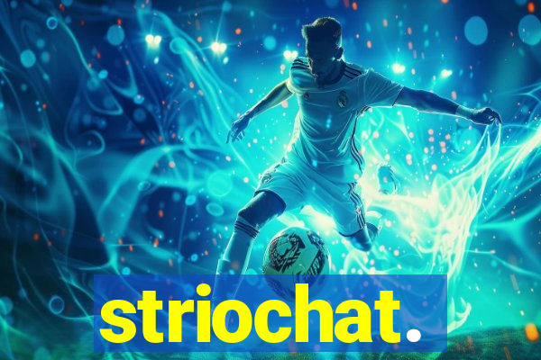 striochat.