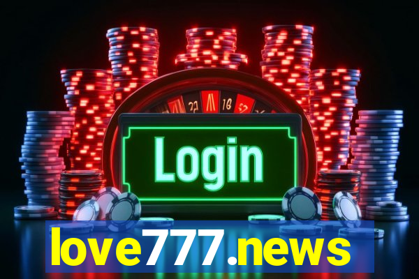 love777.news