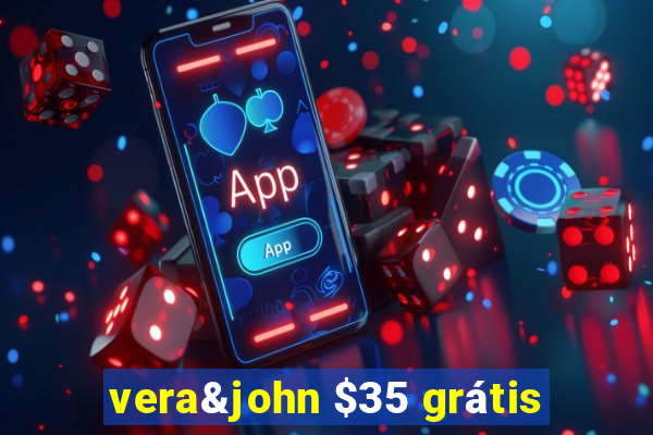 vera&john $35 grátis