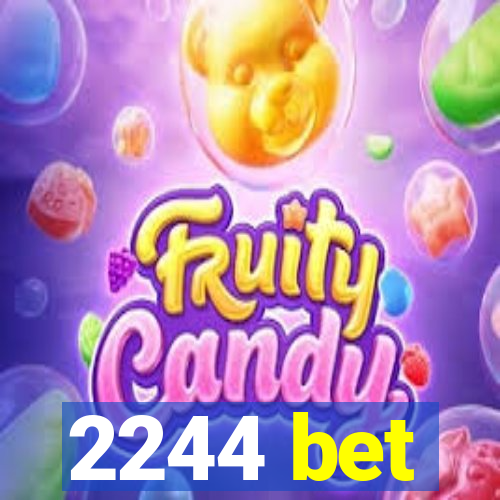 2244 bet