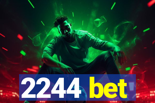 2244 bet