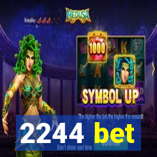 2244 bet