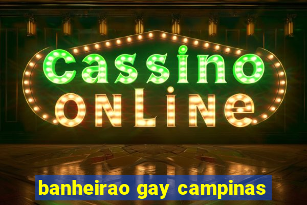 banheirao gay campinas