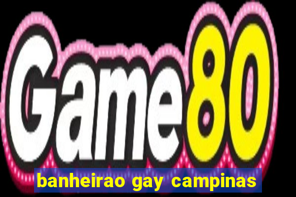 banheirao gay campinas