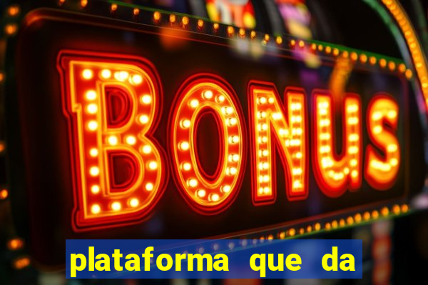 plataforma que da bonus de registro