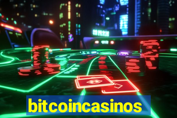 bitcoincasinos