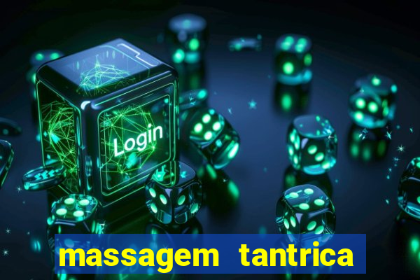 massagem tantrica perto de mim