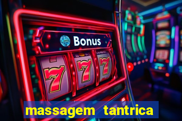 massagem tantrica perto de mim