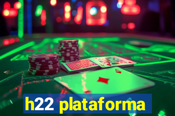 h22 plataforma