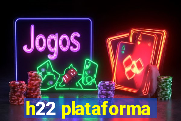 h22 plataforma