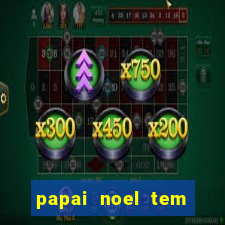 papai noel tem quantos anos