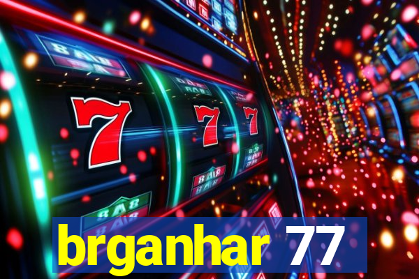 brganhar 77