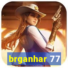 brganhar 77