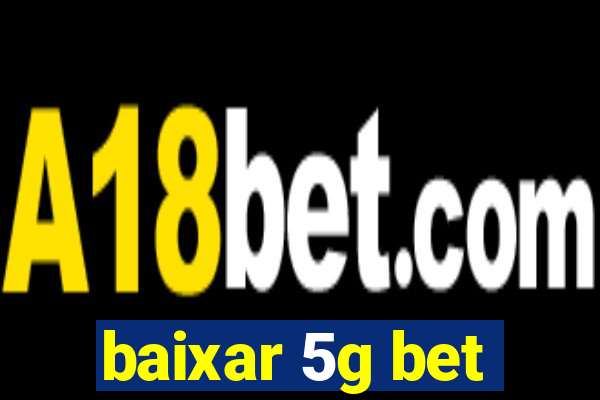 baixar 5g bet