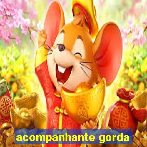 acompanhante gorda