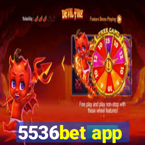 5536bet app