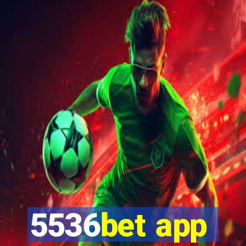 5536bet app