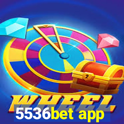 5536bet app