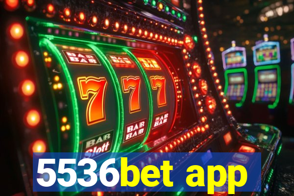 5536bet app