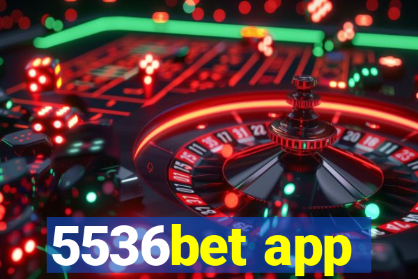 5536bet app