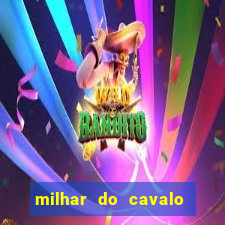 milhar do cavalo que mais sai