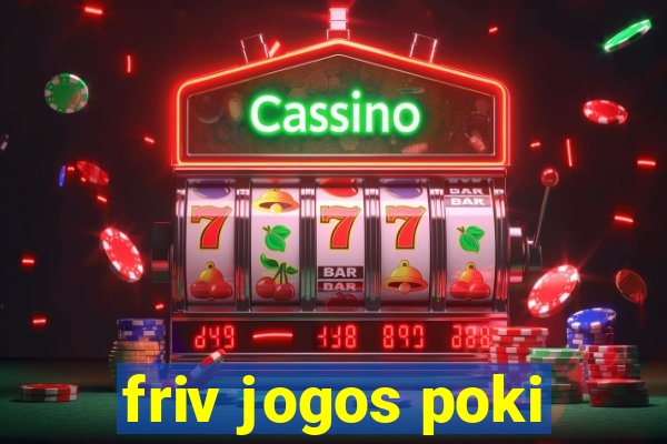 friv jogos poki