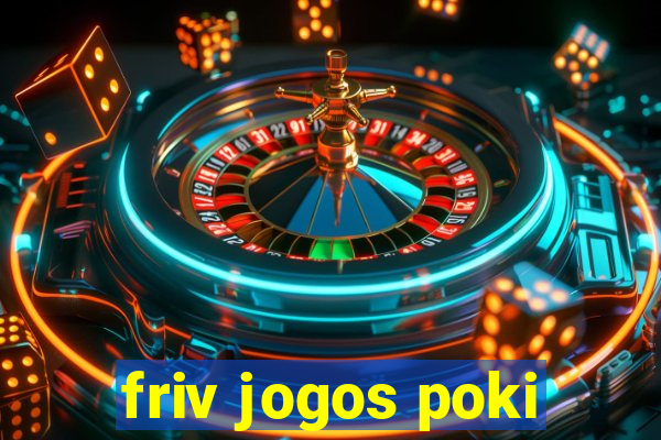 friv jogos poki