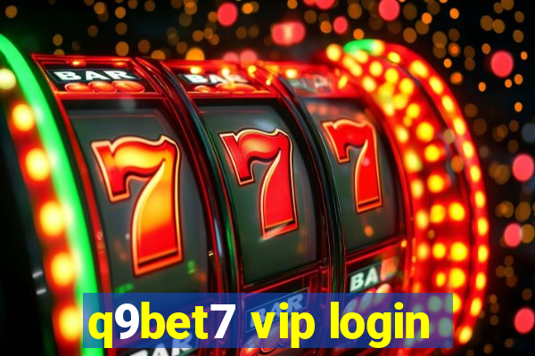 q9bet7 vip login