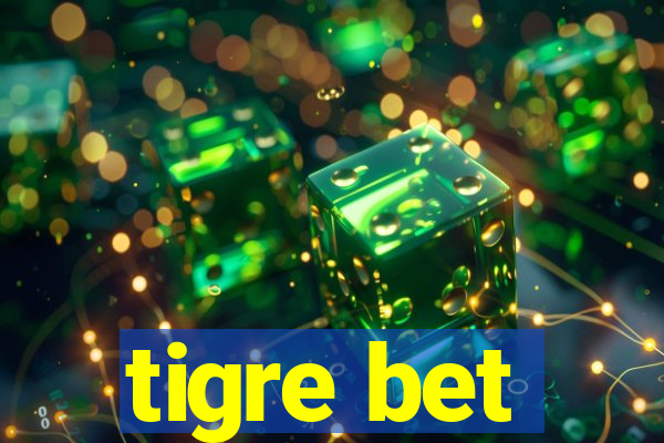 tigre bet