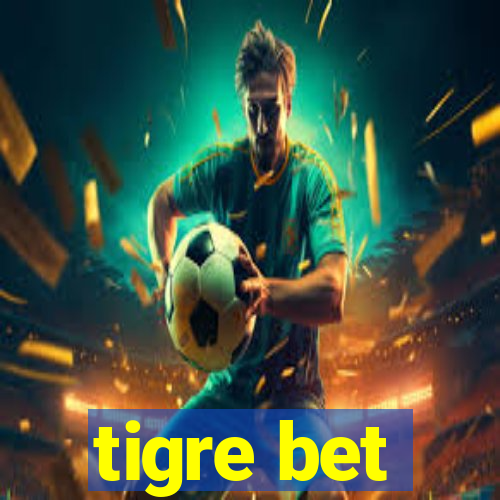 tigre bet