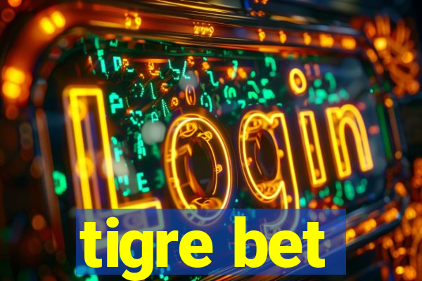 tigre bet