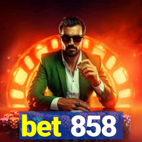 bet 858