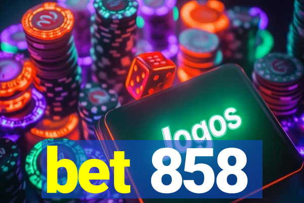 bet 858