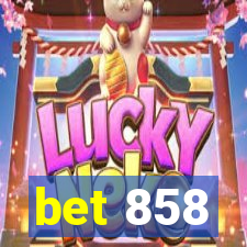 bet 858