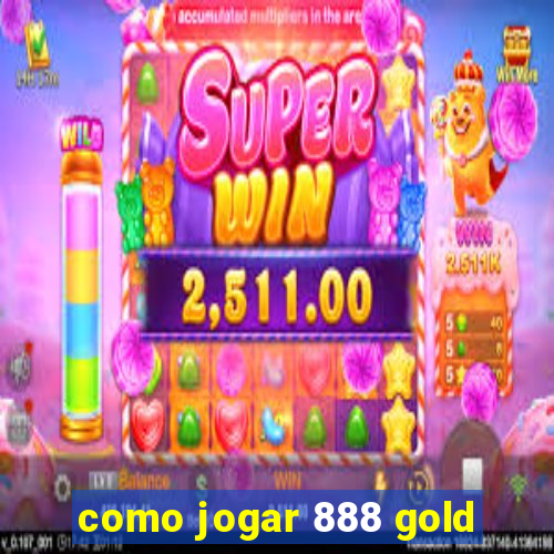 como jogar 888 gold