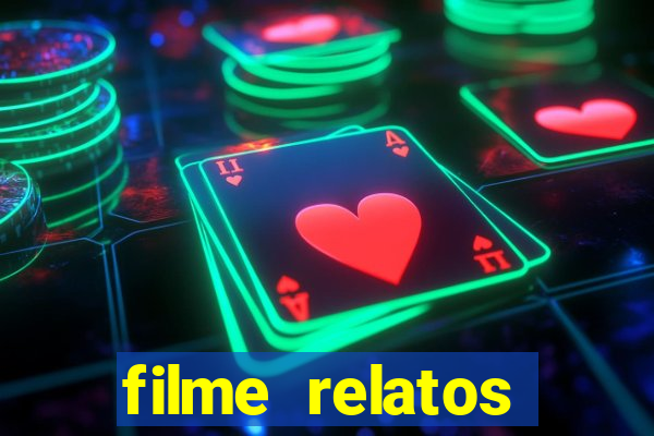 filme relatos selvagens completo dublado