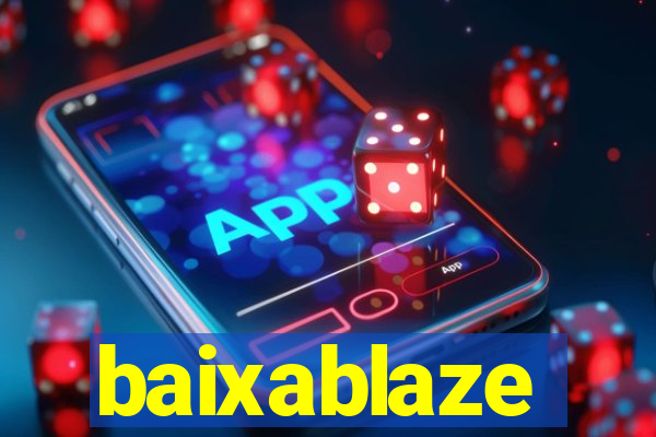 baixablaze