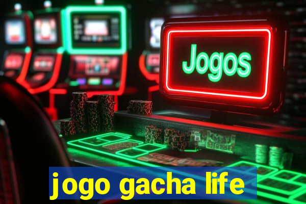 jogo gacha life