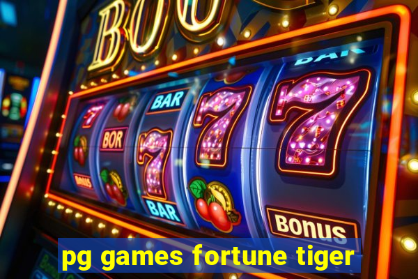 pg games fortune tiger