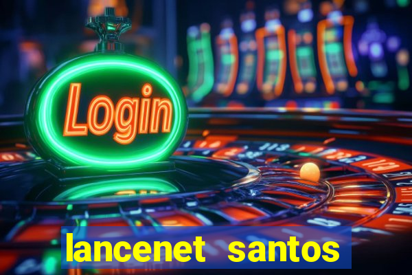 lancenet santos futebol clube