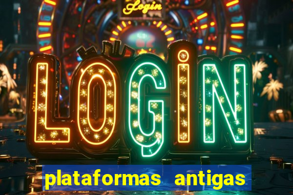 plataformas antigas de jogos slots