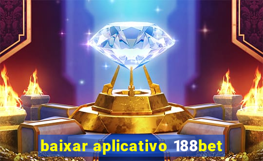 baixar aplicativo 188bet